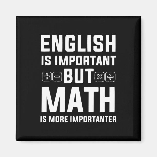 Aimant L'Anglais Est Important, Mais Les Maths Sont Plus  (Devant)