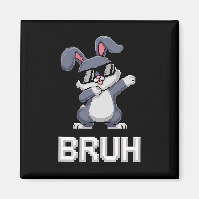 Aimant Lapin de Pâques Dabbing Bruh Joyeux Jour de Pâques (Devant)