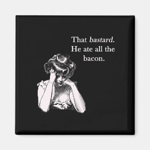 Aimant Lard que le bâtard il a mangé tous