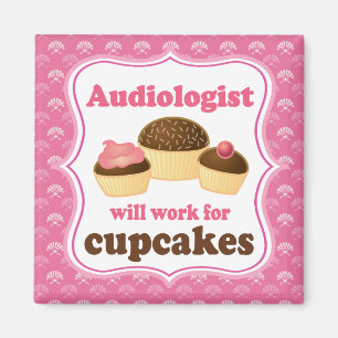 Aimant L'Audiologiste Travaillera Pour Cupcakes Fridge Ma