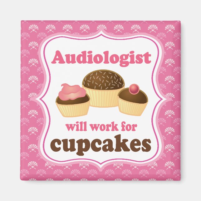 Aimant L'Audiologiste Travaillera Pour Cupcakes Fridge Ma (Devant)