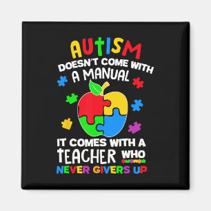 Aimant L'autisme ne vient pas avec un manuel professeur d