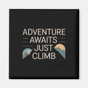 Aimant L'aventure attend, il suffit de gravir le sentier
