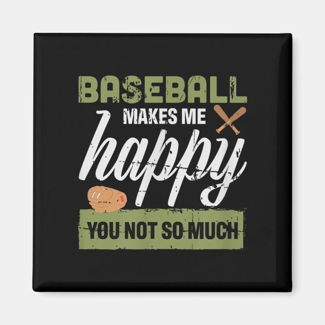 Aimant Le baseball me rend heureux, vous pas tant que ça  (Devant)
