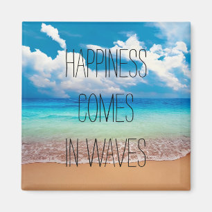 Aimant Le bonheur arrive par vagues
