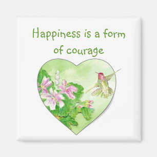 Aimant Le bonheur est une forme de courage Citer Hummingb