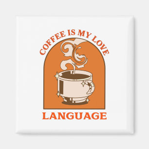 Aimant Le Café Est Ma Langue D'Amour