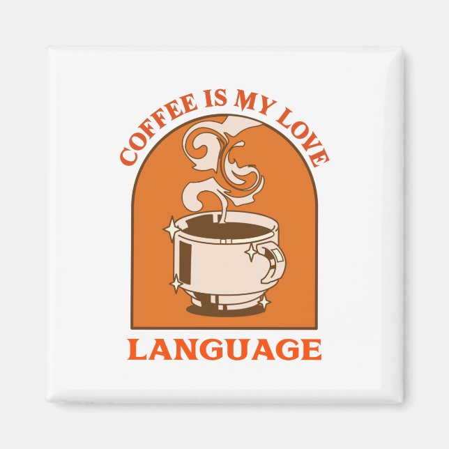Aimant Le Café Est Ma Langue D'Amour (Devant)