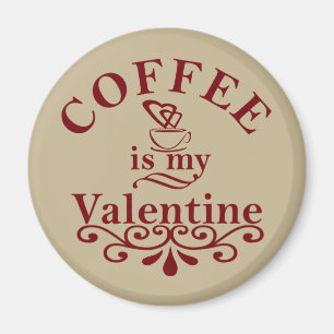 Aimant Le café est ma valentine drôle