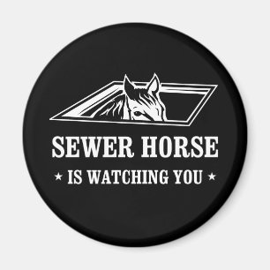 Aimant Le cheval d'égout vous observe