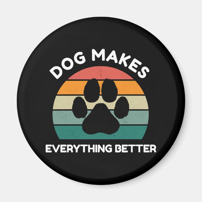 Aimant Le chien rend tout meilleur - Design Empreinte de  (Devant)