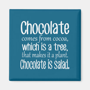 Aimant Le chocolat est une salade Citation drôle de régim