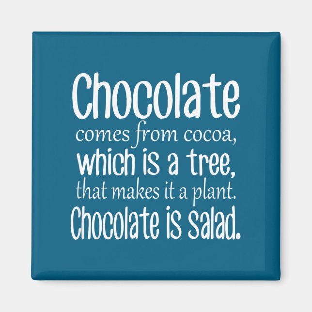 Aimant Le chocolat est une salade Citation drôle de régim (Devant)