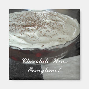 Aimant Le chocolat gagne à chaque fois !