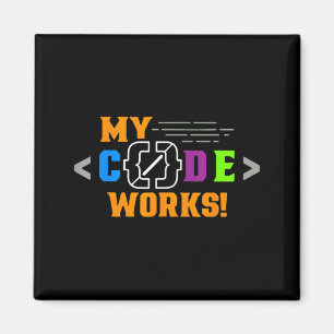 Aimant Le code fonctionne drôle programmeur codant un log