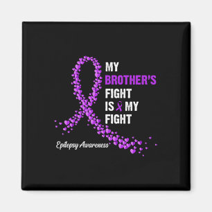 Aimant Le combat de mon frère est ma lutte contre l'épile