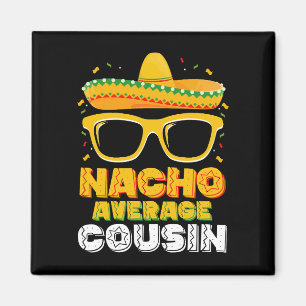 Aimant Le cousin moyen Nacho Famille Cinco De Mayo