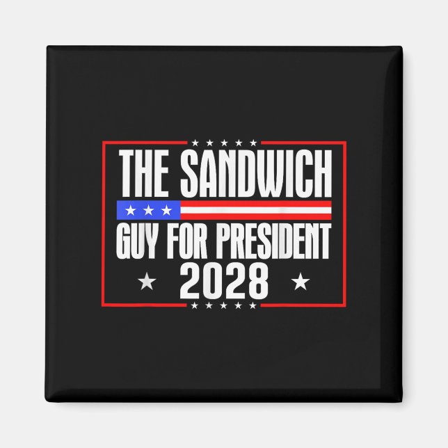 Aimant Le Gars Sandwich Pour Président 2028 Gratuit Dc Fu (Devant)