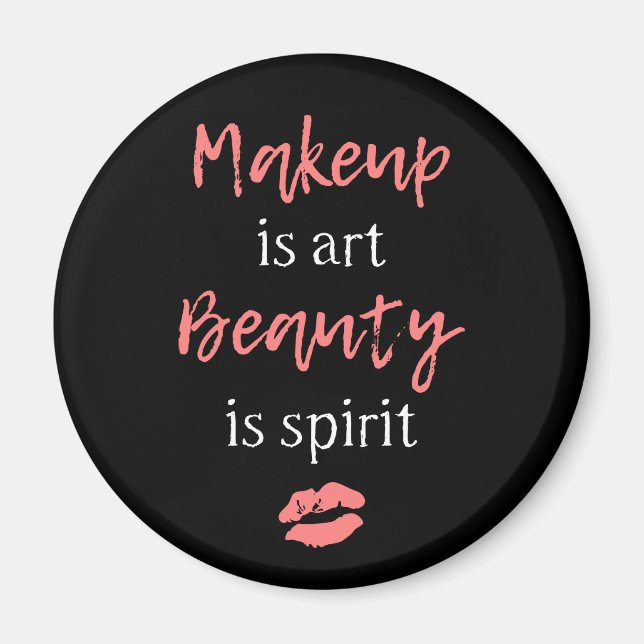 Aimant Le maquillage est l'art La beauté est l'esprit (Devant)
