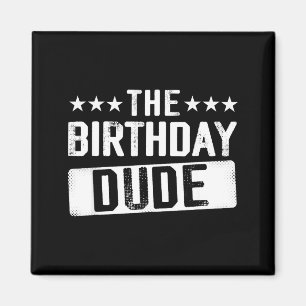 Aimant Le mec d'anniversaire Hommes Adolescents Garçons T