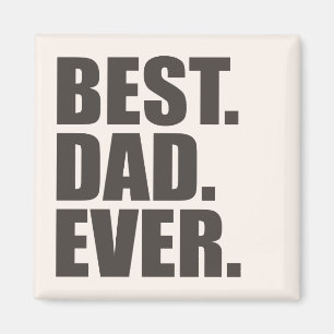 Aimant Le meilleur. Papa. Jamais