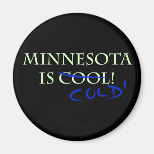Aimant Le Minnesota est Cool - et froid !