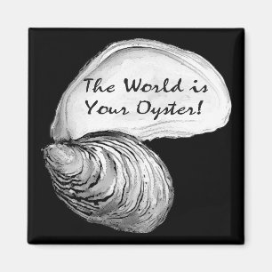 Aimant Le monde est votre huître