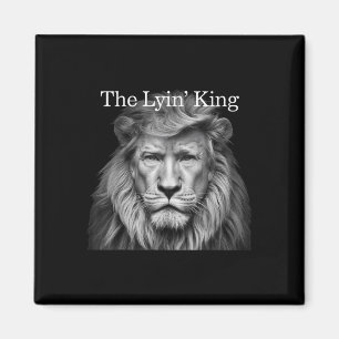 Aimant Le roi Lyin drôle Anti-Trump 2025 Lovers Lion