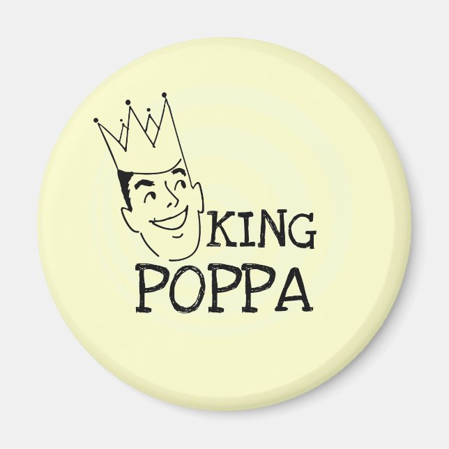 Aimant Le Roi Poppa T-shirts et cadeaux (Devant)