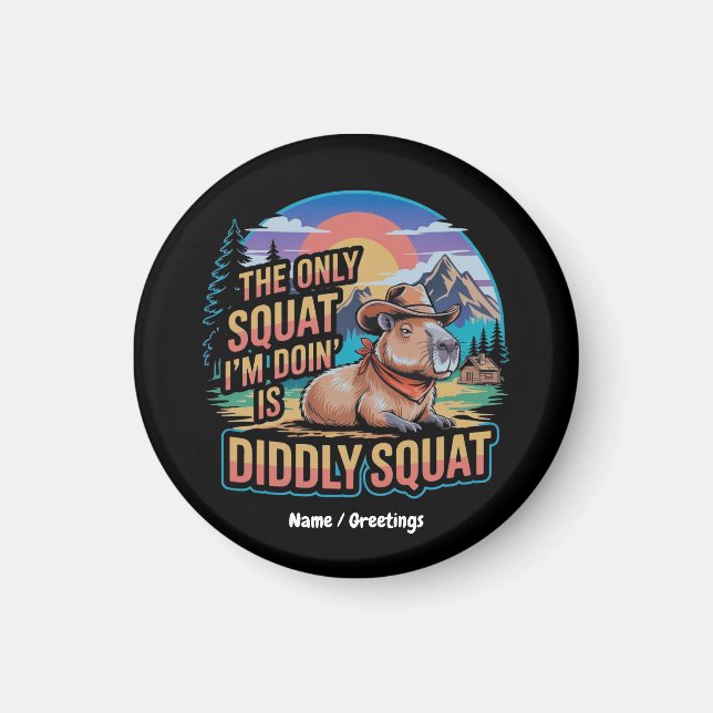 Aimant Le seul squat que je fais est Didtly Squat Capybar (Devant)