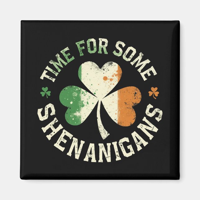 Aimant Le temps de la Saint Patrick pour certains Shenani (Devant)