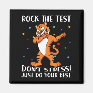Aimant Le test ne stresse pas juste faire votre meilleur