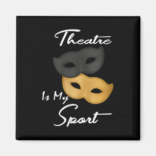 Aimant Le Théâtre Est Mon Sport   Cadeau de théâtre Lover