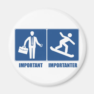 Aimant Le Travail Est Important, Le Snowboard Est Importa