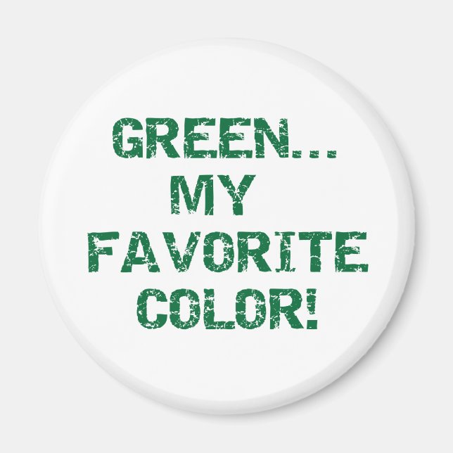 Aimant Le vert est ma couleur préférée (Devant)