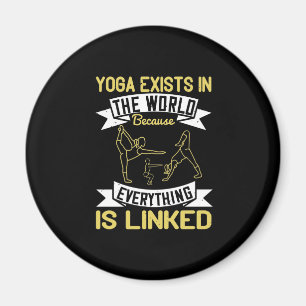 Aimant Le yoga existe dans le monde parce que tout est li