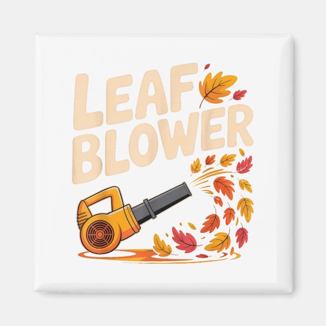 Aimant Leaf Blower Funny Autumn Fall Season Humor  (Devant)