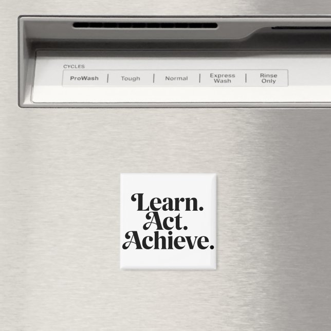 Aimant "Learn. Act. Achieve." - Art Typographique Minimal (In Situ (Lave-vaisselle))