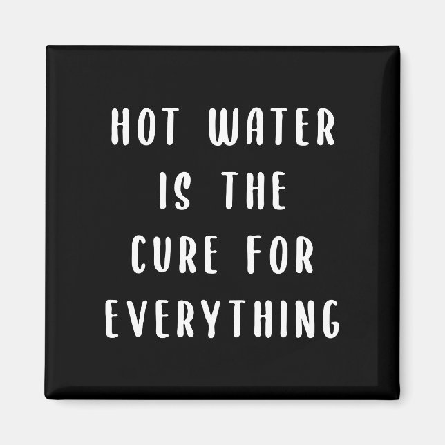 Aimant L'eau chaude est le remède à tout (Devant)