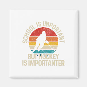 Aimant L'École Est Importante, Mais Le Hockey Est Importa