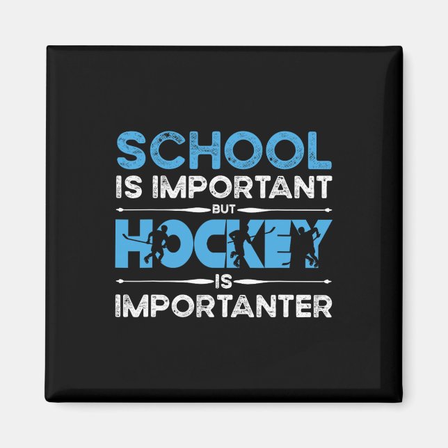 Aimant L'École Est Importante, Mais Le Hockey Est Importa (Devant)