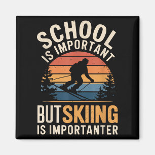Aimant L'École Est Importante, Mais Le Ski Est Important