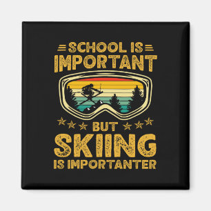 Aimant L'école est importante mais le ski est plus import
