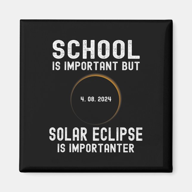 Aimant L'École Est Importante, Mais L'Éclipse Solaire Est (Devant)