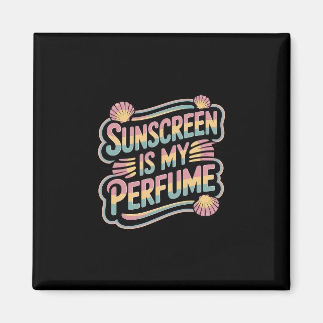Aimant L'écran Solaire Est Mon Parfum - Drôle de bronzage (Devant)