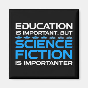 Aimant L'Éducation Est Importante, Mais La Sci-Fi Est Imp