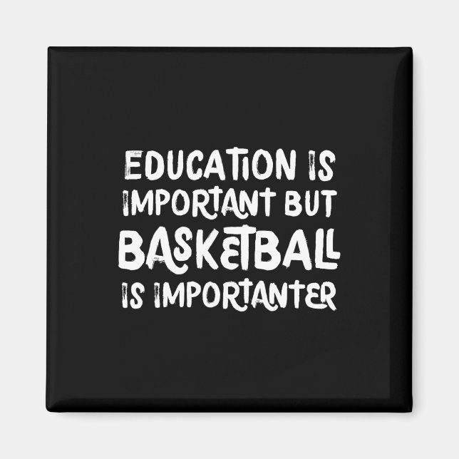 Aimant L'Éducation Est Importante, Mais Le Basket Est Imp (Devant)