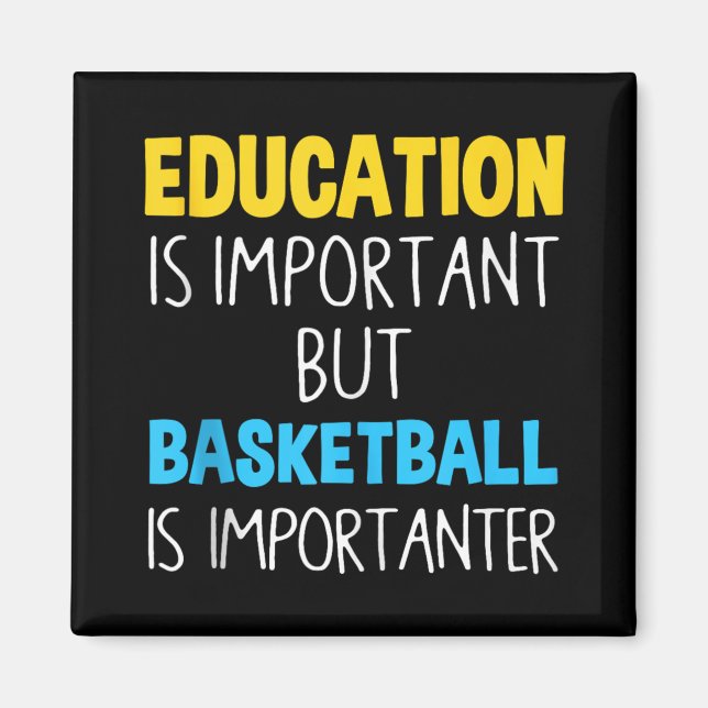Aimant L'Éducation Est Importante, Mais Le Basket Est Imp (Devant)
