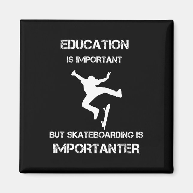Aimant L'éducation est importante mais le skateboard est  (Devant)