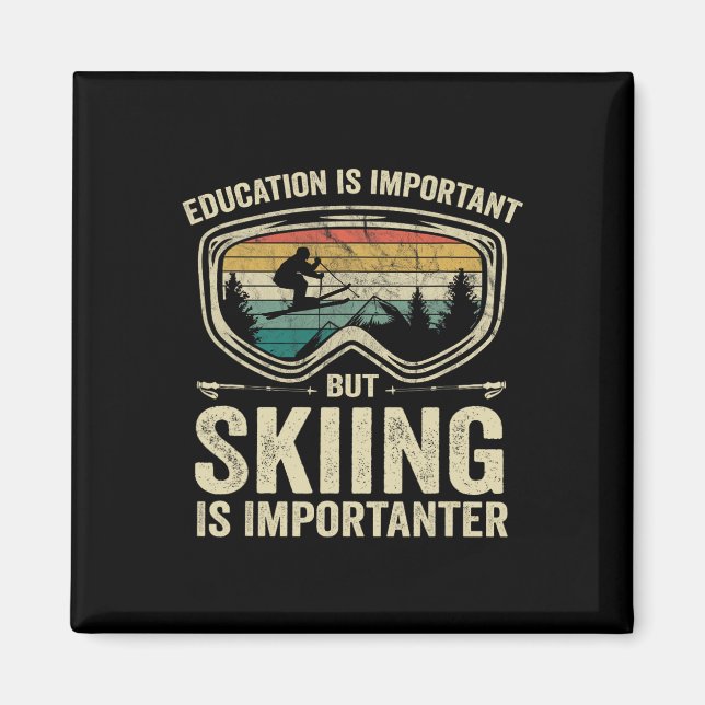 Aimant L'Éducation Est Importante, Mais Le Ski Est Import (Devant)